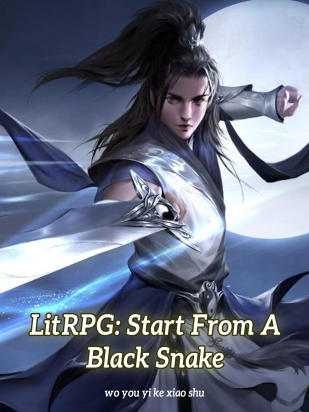 LitRPG: Start From A Black Snake