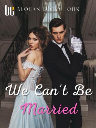 We Can't Be Married