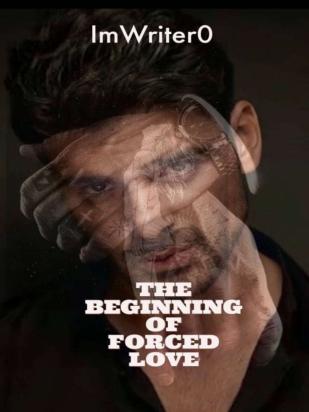 The Beginning Of Forced Love