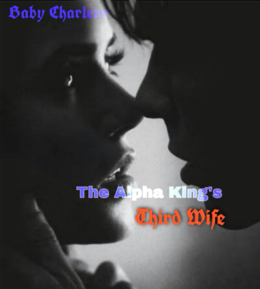 The Alpha King's Third Wife