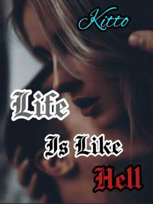 Life is like hell