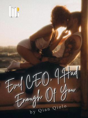 Evil CEO, I Had Enough Of You