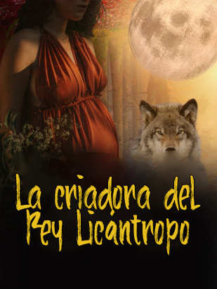 La criadora del Rey Licántropo
