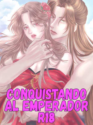 Conquistando al Emperador R18