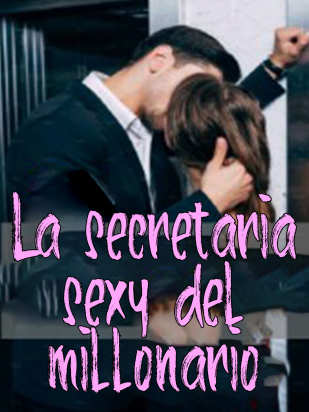 La secretaria sexy del millonario