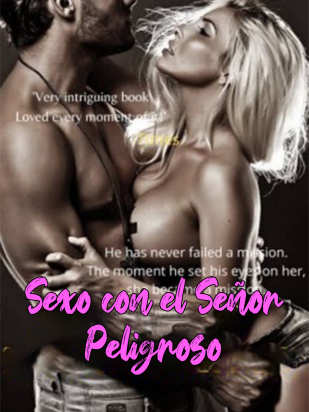 Sexo con el Señor Peligroso