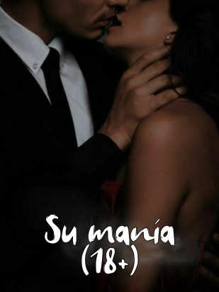 Su manía (18+)