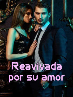 Reavivada por su amor