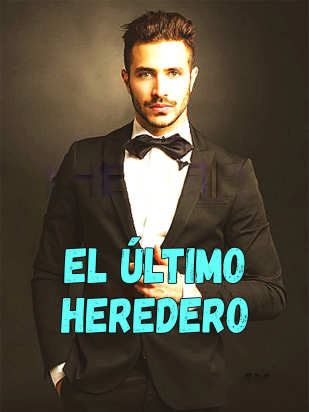EL ÚLTIMO HEREDERO