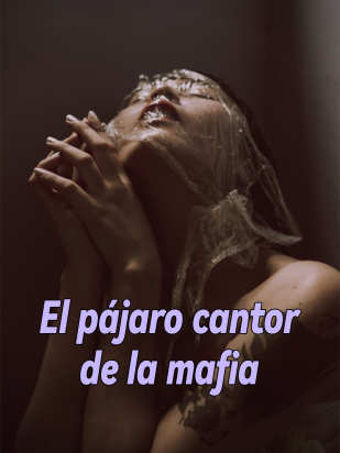 El pájaro cantor de la mafia