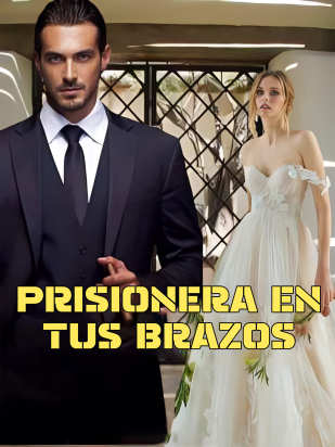 Prisionera en tus brazos