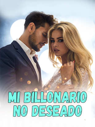 Mi billonario no deseado