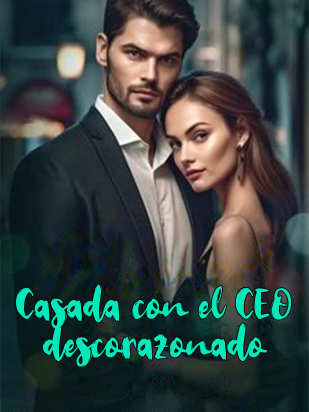 Casada con el CEO descorazonado