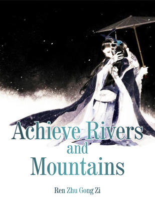 Achieve Rivers and Mountains