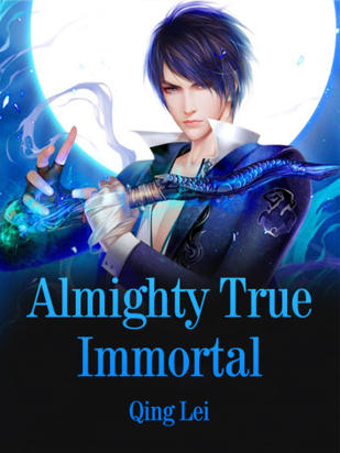 Almighty True Immortal