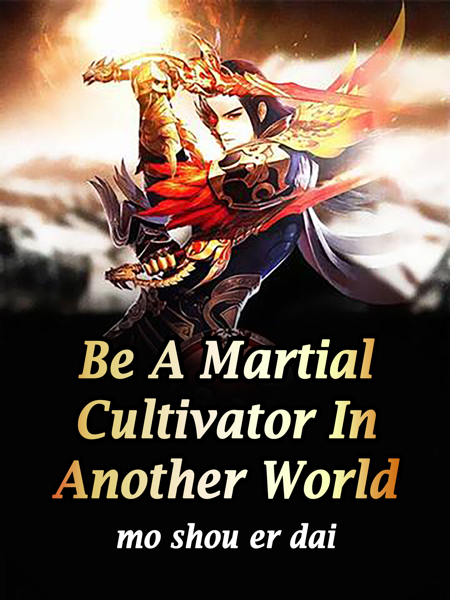 Be A Martial Cultivator In Another World Novel Full Story | Book -  BabelNovel