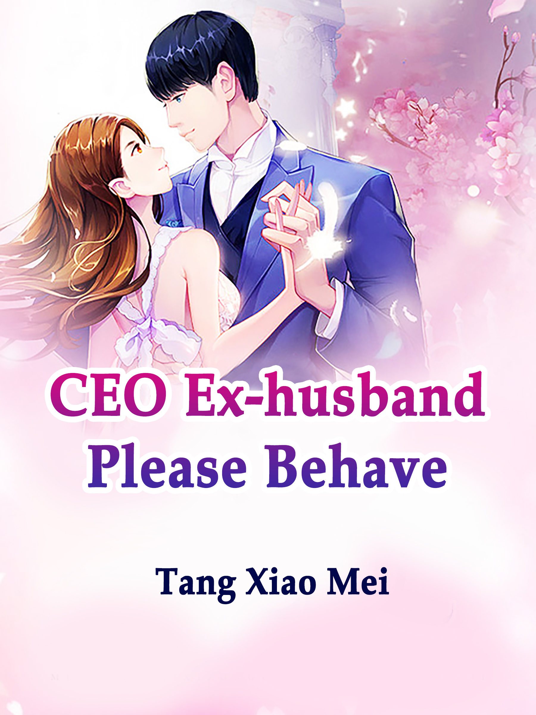 CEO Ex-husband, Please Behave Novel Full Story | Book - BabelNovel