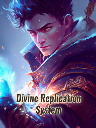 Divine Replication System Novel Full Story | Book - BabelNovel