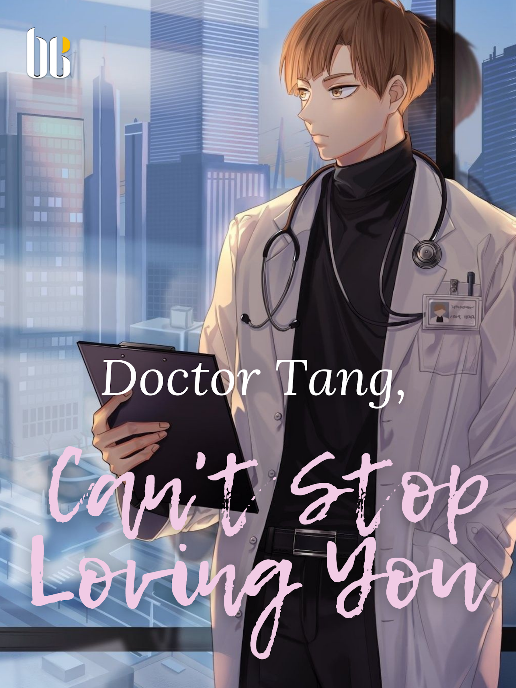 Doctor Tang, Can't Stop Loving You Novel Full Story | Book - BabelNovel