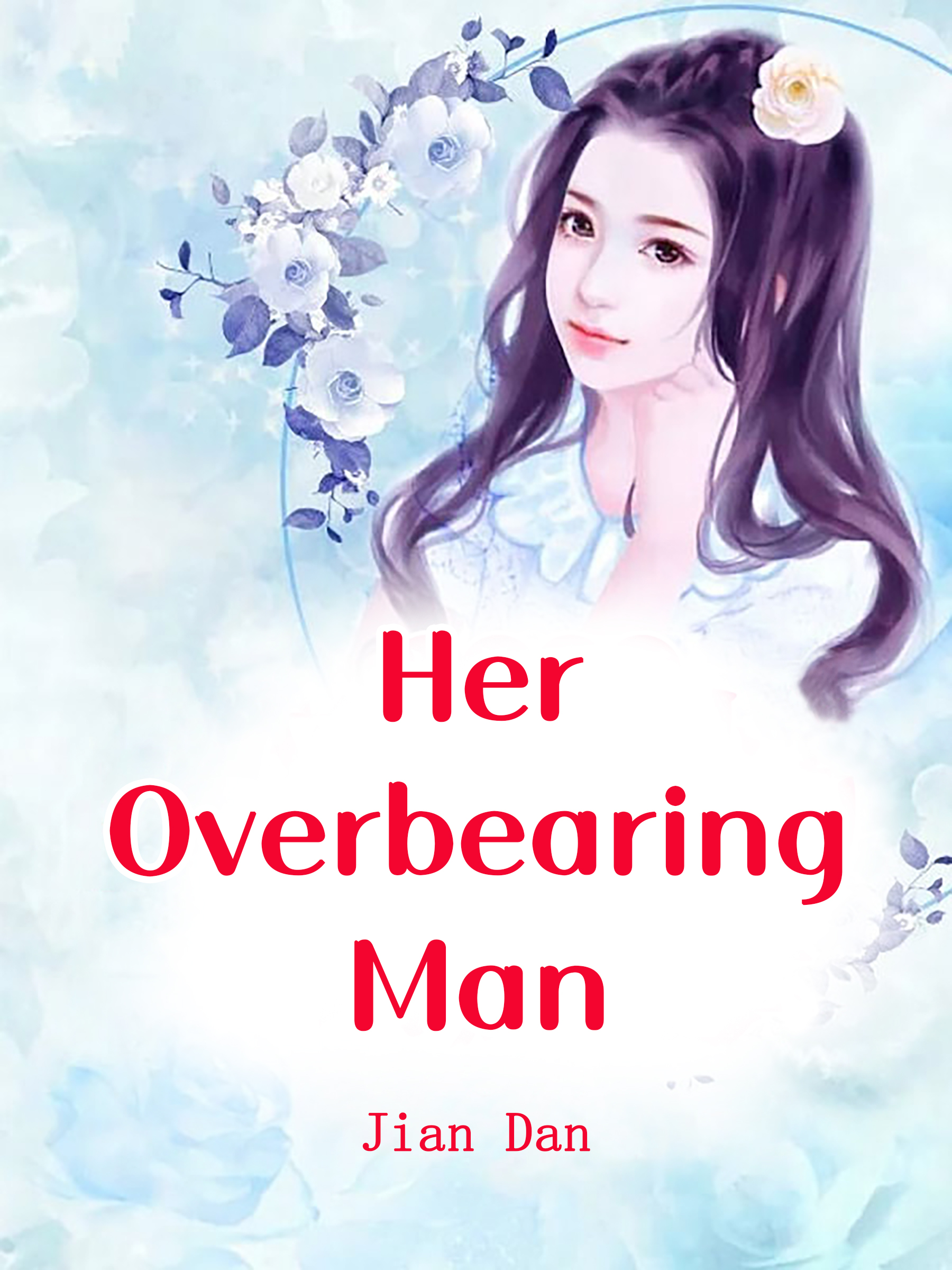 Her Overbearing Man Novel Full Story | Book - BabelNovel