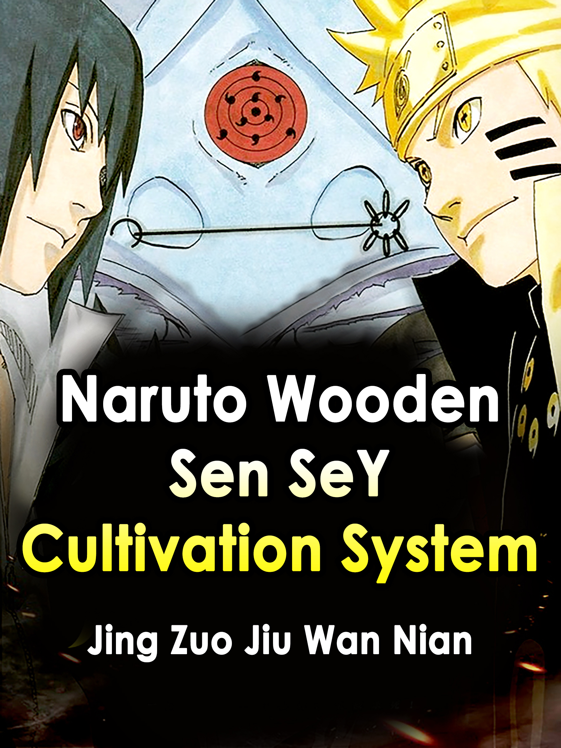 Naruto: Wooden Sen SeY Cultivation System Novel Full Story | Book -  BabelNovel