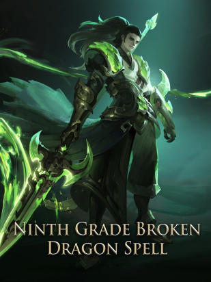 Ninth Grade Broken Dragon Spell