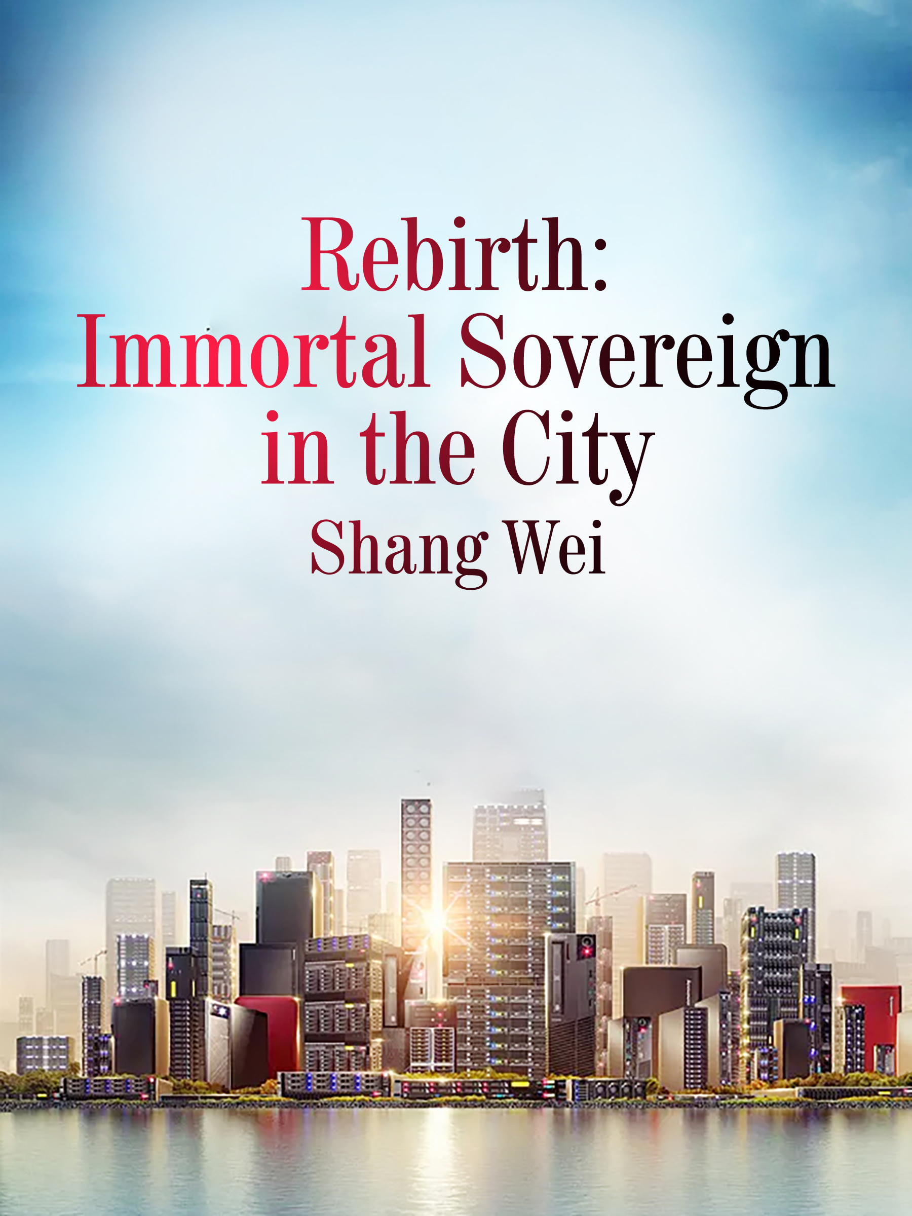 Rebirth of the Urban Immortal read novel online free - Novelhall