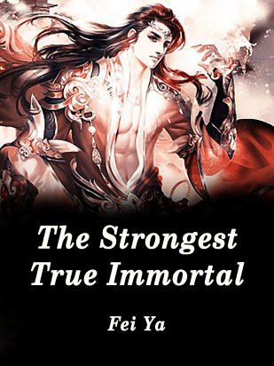 True Immortality The Strongest True Immortal Novel Full Story | Book - BabelNovel