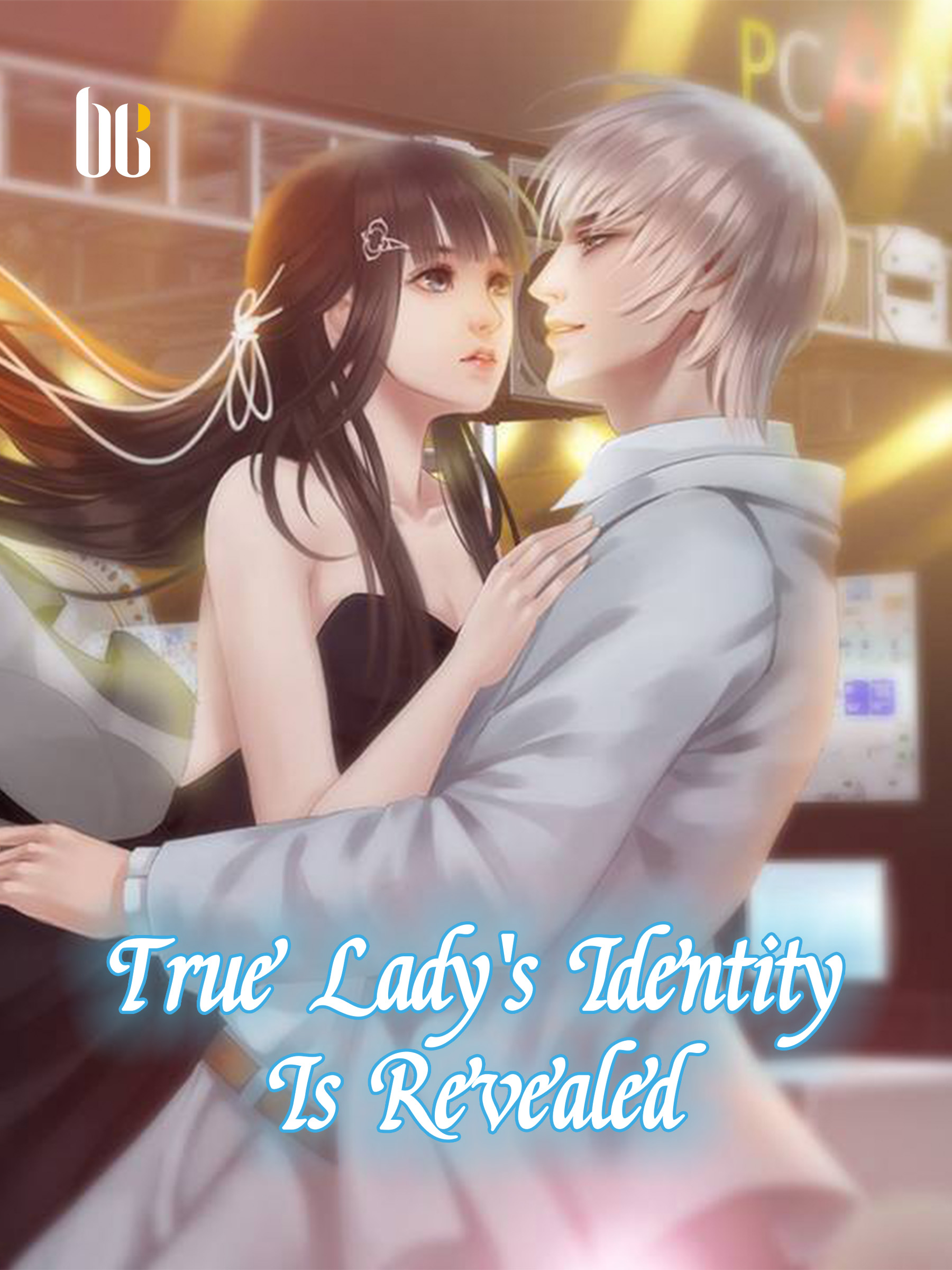 True Lady's Identity Is Revealed Novel Full Story | Book - BabelNovel