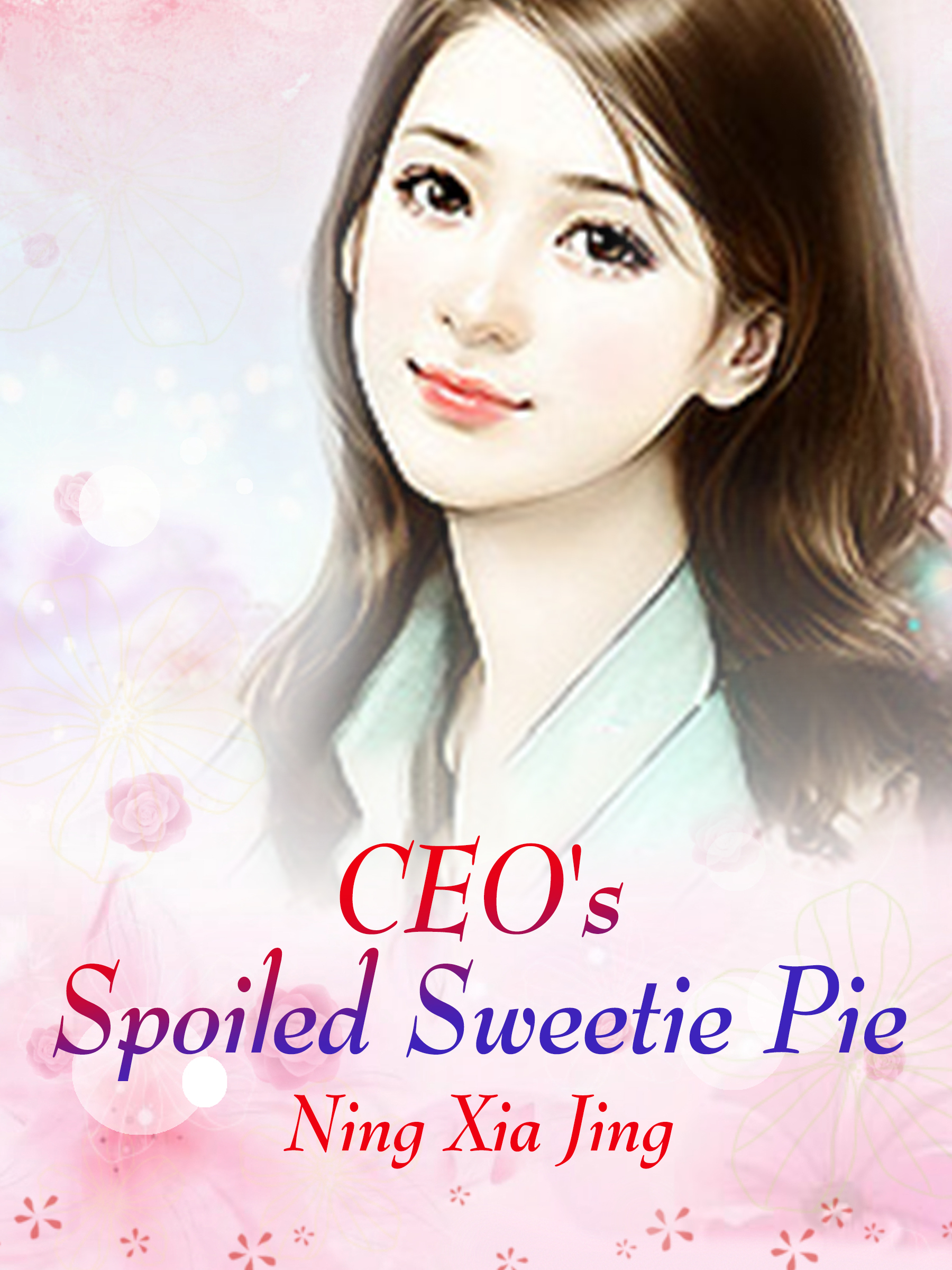 Ceos Spoiled Sweetie Pie Novel Full Story Book Babelnovel