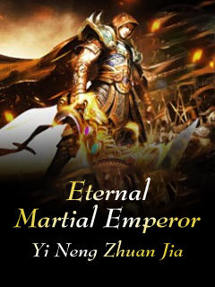 Eternal Martial Emperor