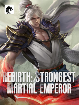 Rebirth: Strongest Martial Emperor