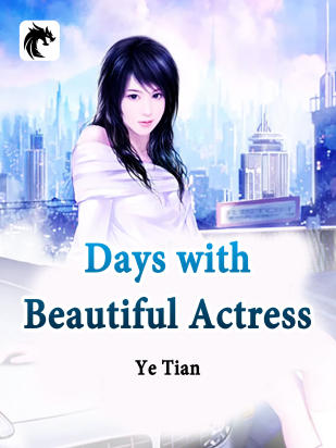 Days with Beautiful Actress