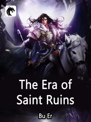 The Era of Saint Ruins