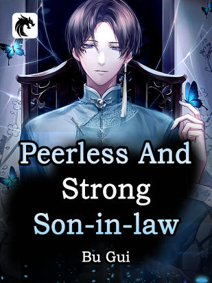 Peerless And Strong Son-in-law
