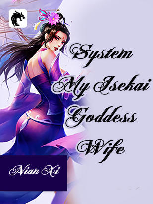 System：My Isekai Goddess Wife