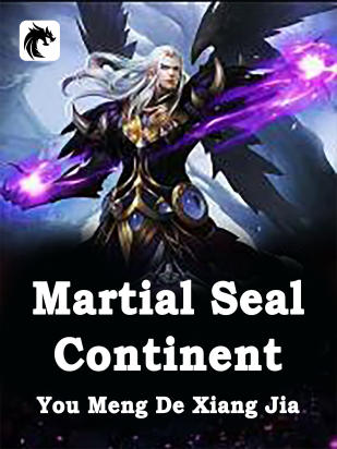 Martial Seal Continent