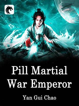 Pill Martial War Emperor