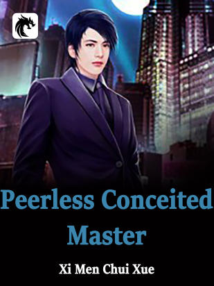 Peerless Conceited Master