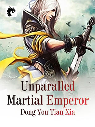 Unparalled Martial Emperor