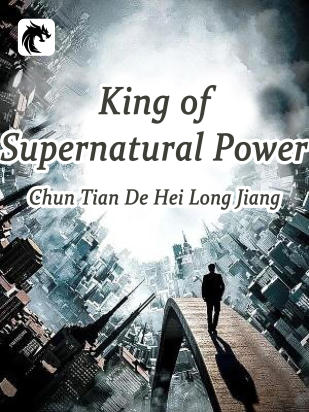 King of Supernatural Power