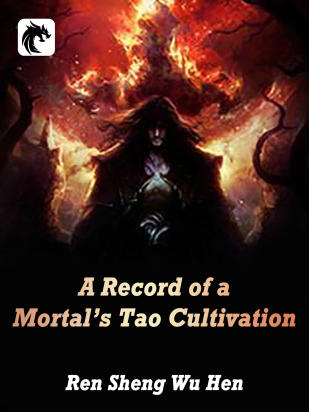 A Record of a Mortal’s Tao Cultivation