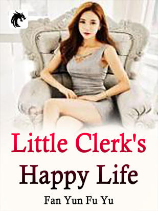 Little Clerk's Happy Life