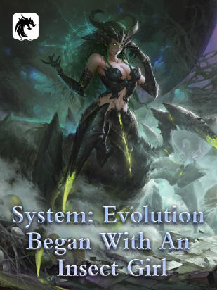 System: Evolution Began With An Insect Girl