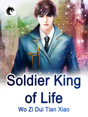Soldier King of Life