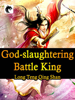 God-slaughtering Battle King