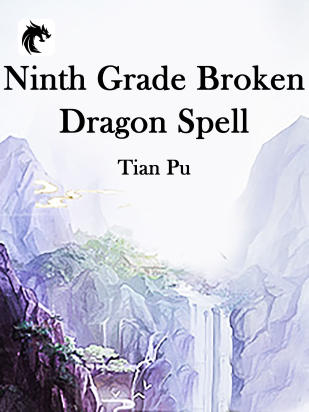 Ninth Grade Broken Dragon Spell