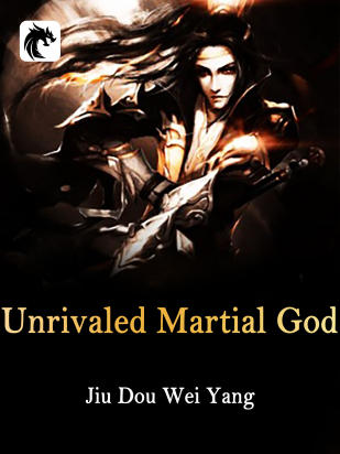 Unrivaled Martial God