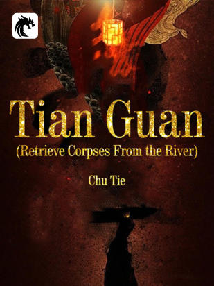 Tian Guan (Retrieve Corpses From the River)