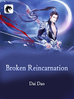 Broken Reincarnation